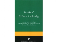 Statius' Silvae i urval | Statius, översatt av Morten Skou Andersen | Språk: Danska