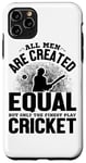 Coque pour iPhone 11 Pro Max Tous les hommes sont créés égaux mais seulement le meilleur jeu de cricket