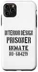 Coque pour iPhone 11 Pro Max Architectes d'intérieur / Design d'intérieur / Détenu prisonnier