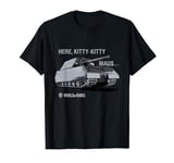 World of Tanks Maus Tank Here, Kitty-Kitty T-Shirt