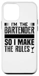 iPhone 12 mini I'm The Bartender I Make The Rules - Funny Bartending Case
