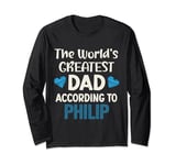 The World's Greatest DaD According To Philip Father's Day Long Sleeve T-Shirt