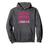 We Love Because He First Loved Us Pullover Hoodie