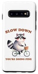 Coque pour Galaxy S10 Raccoon Slow Down Relax Breathe Self Care You're Ok Vélo