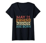 Womens May 31 When Legends Are Born Happy Birthday Funny Distressed V-Neck T-Shirt