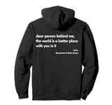DEAR PERSON BEHIND ME X THE WORLD IS A BETTER PLACE WITH YOU Pullover Hoodie