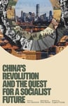 China's Revolution and the Quest for a Socialist Future