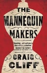 Craig Cliff - The Mannequin Makers Bok