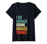 Womens I'M Horace Doing Horace Things Funny Birthday Name Horace V-Neck T-Shirt