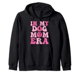In My Dog Mom Era For Cool Mama Mommy In Birthday Party Zip Hoodie