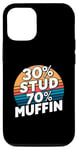 Coque pour iPhone 15 30 % Stud 70 % Muffin 30 Stud 70 Muffin Funny Valentine