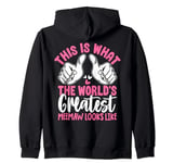 This Is What The World’s Greatest Meemaw Looks Like Zip Hoodie