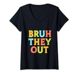 Womens Bruh They Out Funny End of School Year Stay for Summer V-Neck T-Shirt