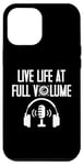 Coque pour iPhone 12 Pro Max Live Life at full Volume Engineer