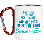 Carabiner Mug | Camper Cup | Thermal Mugs | Don't Ever Talk Bad About Yourself | for Her Cinderella Princess Gift Outdoors Walking |CMBH274