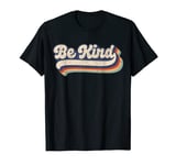 Be Kind Women Positive Inspirational Kindness Retro Vintage T-Shirt