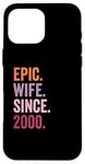 Epic Wife Since 2000 | 25 anniversaire mariage Coque pour iPhone 16 Pro Max