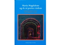 Maria Magdalena och de nio portarnas visdom | Marianne Miravet Sorribes | Språk: Danska