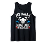 My Balls Look Good On Your Face Funny Paintball Game Tank Top