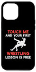 iPhone 14 Plus Touch Me and Your First Wrestling Lesson Is Free Wrestling Case