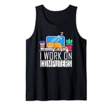 I Work On Computers Funny Cat Lovers Coding Programming Tank Top