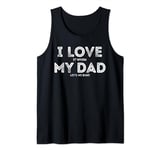 I Love It When My Dad let's me bake Funny baking Father Tank Top