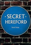 David Phelps - Secret Hereford Bok