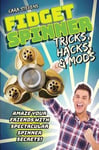 - Fidget Spinner Tricks, Hacks & Mods Bok