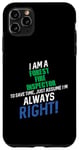iPhone 11 Pro Max I Am a Forest Fire Inspector To Save Time I'm Always Right Case