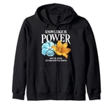 Knowledge Is Power Don't Be Afraid Let Your Potential Flower Zip Hoodie