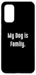 Coque pour Galaxy S20 My Dog is Family, propriétaire de chien