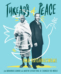 Uma Krishnaswami - Threads of Peace How Mohandas Gandhi and Martin Luther King Jr. Changed the World Bok