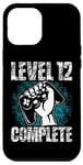 Coque pour iPhone 13 Pro Max Level 12 Complete Cadeau d'anniversaire 12 ans Gamer