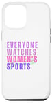 iPhone 12 Pro Max Everyone Watches Women's Sports Case