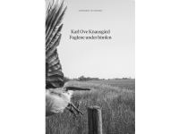 Fuglene under himlen | Karl Ove Knausgård | Språk: Danska