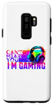 Coque pour Galaxy S9+ Can't Hear You I'm Gaming Casque de jeu vidéo amusant