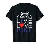 I Love Bike, Live Love Bike T-Shirt