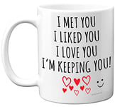 Stuff4 Cute Mug for Him Her - I Met Liked Love Keeping You - Valentine Gift for Boyfriend Girlfriend Husband Wife Partner, 11oz Ceramic Premium Mugs for Him Her Boyfriend Girlfriend Wife Husband