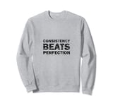 Consistency Beats Perfection, Distressed Black Workout Sweatshirt