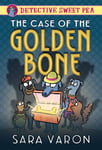 Sara Varon - Detective Sweet Pea: The Case of the Golden Bone Bok