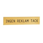 Självhäftande skylt "Ingen Reklam Tack", mässing, Beslagsboden
