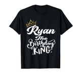 Ryan The Birthday King Happy Birthday Shirt Men Boys Teens T-Shirt