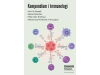 Kompendium i Immunologi | Amir Al-Saoudi, Murat Demirbas, Philip Ahle Erichsen og Mohammad Al-Mahdi Al-Karagholi | Språk: Danska