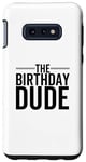Coque pour Galaxy S10e The Birthday Dude Happy Anniversary Party pour garçon