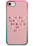 A Positive Life Pink Impact Phone Case for iPhone 7, for iPhone 8 | Protective Dual Layer Bumper TPU Silikon Cover Pattern Printed | Empowering Quote Phrase Inspiring Uplifting