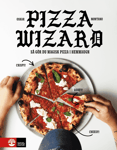 Natur och kultur allmänlitt Pizza wizard : Så gör du magisk pizza i hemmaugn