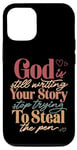 iPhone 13 Pro God Is Still Writing Your Story Stop Typing To Steal The Pen Case