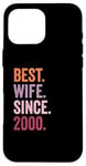 Best Wife Since 2000 | 25 anniversaire mariage Coque pour iPhone 16 Pro Max