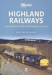 Mike Wedgewood - Highland Railways: Four Decades of Diesel traction North Perth Bok
