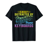Piano Music Pianist - Easily Distracted By Piano Keyboards T-Shirt